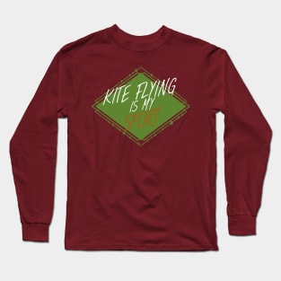 Kite flying is my sport Long Sleeve T-Shirt